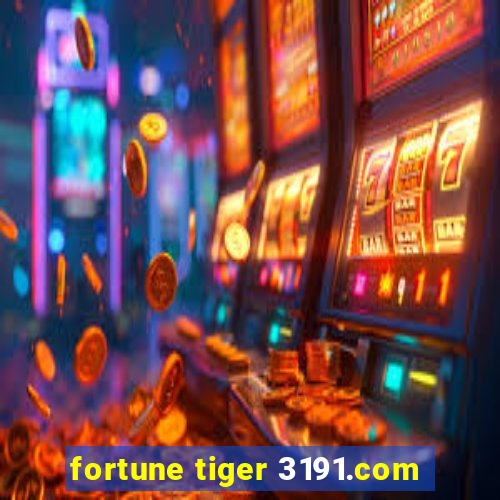 fortune tiger 3191.com